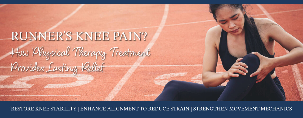 Runner’s Knee Pain? How Physical Therapy Treatment Provides Lasting Relief